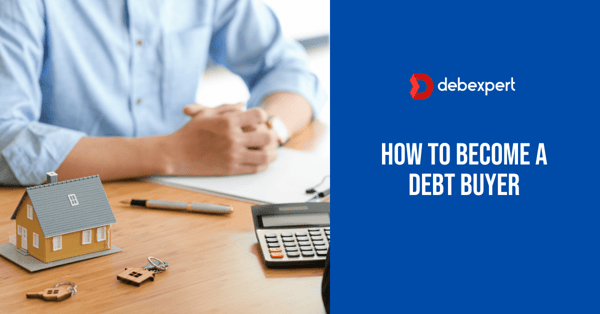 Cómo convertirse en un comprador de deuda